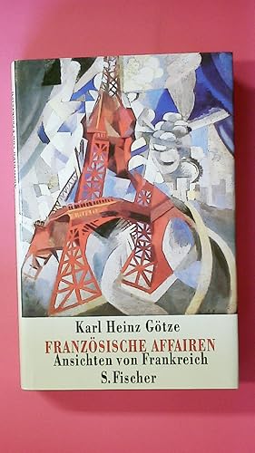 Bild des Verkufers fr FRANZSISCHE AFFAIREN. Ansichten von Frankreich zum Verkauf von HPI, Inhaber Uwe Hammermller
