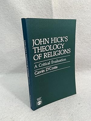 John Hick's Theology of Religions: A Critical Evaluation