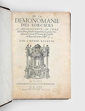 Bild des Verkufers fr De la demonomanie des sorciers. A Monseigneur M. Chrestofle de Thou Chevalier Seigneur de Coeli, premier President en la Cour de Parlement, & Consiller du Roy en son priu Conseil. zum Verkauf von Peter Harrington.  ABA/ ILAB.