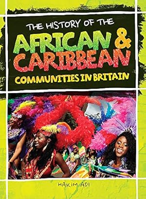 Bild des Verkufers fr The History Of The African & Caribbean Communities In Britain zum Verkauf von WeBuyBooks
