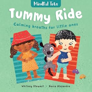 Seller image for Mindful Tots: Tummy Ride (Board Book) for sale by BargainBookStores