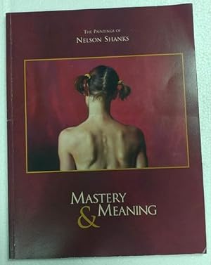Seller image for Mastery Meaning: The Paintings of Nelson Shanks for sale by Bulk Book Warehouse