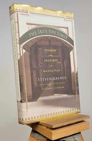 Imagen del vendedor de The Sky's the Limit: Passion and Property in Manhattan a la venta por Henniker Book Farm and Gifts