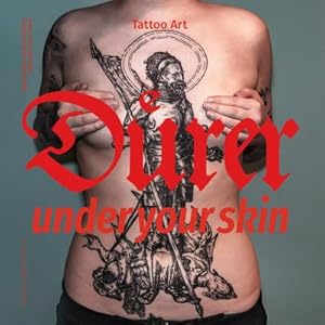 Seller image for Drer under your skin : Tattoo Art for sale by AHA-BUCH GmbH