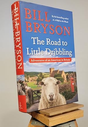 Imagen del vendedor de The Road to Little Dribbling: Adventures of an American in Britain a la venta por Henniker Book Farm and Gifts