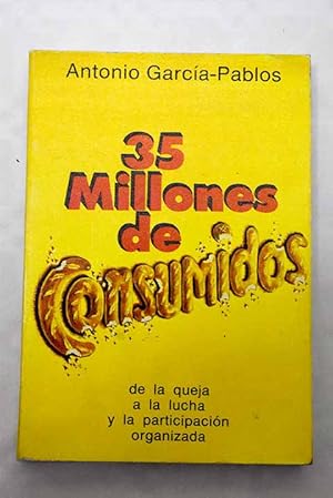 Seller image for 35 millones de consumidos for sale by Alcan Libros