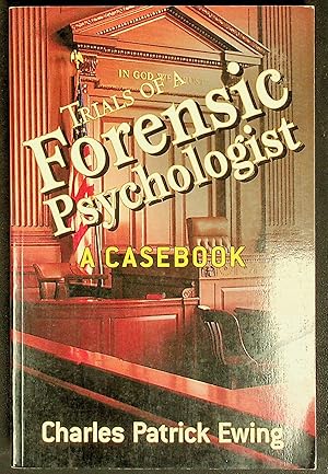 Image du vendeur pour Trials of a Forensic Psychologist: A Casebook mis en vente par Shopbookaholic Inc