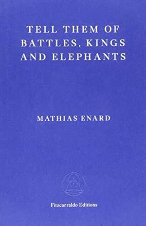 Bild des Verkufers fr Tell Them of Battles, Kings, and Elephants zum Verkauf von WeBuyBooks