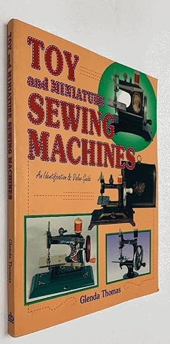 Imagen del vendedor de Toy and Miniature Sewing Machines: An Identification & Value Guide a la venta por Brancamp Books