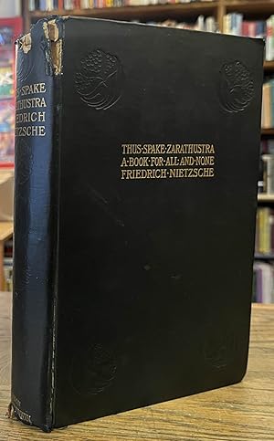 Thus Spake Zarathustra _ A Book for All and None _ The Works of Friedrich NIetzsche