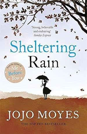 Imagen del vendedor de Sheltering Rain: the captivating and emotional novel from the author of Me Before You a la venta por WeBuyBooks 2