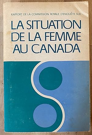 RAPPORT DE LA COMMISSION ROYALE D'ENQUÊTE SUR LA SITUATION DE LA FEMME AU CANADA