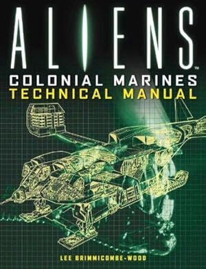 Bild des Verkufers fr Aliens - Colonial Marines Technical Manual zum Verkauf von WeBuyBooks