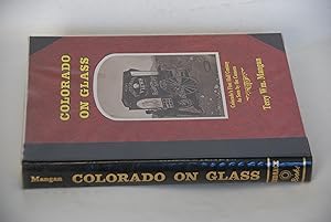 Immagine del venditore per Colorado on Glass: Colorado's First Half Century As Seen by the Camera venduto da Lee Booksellers