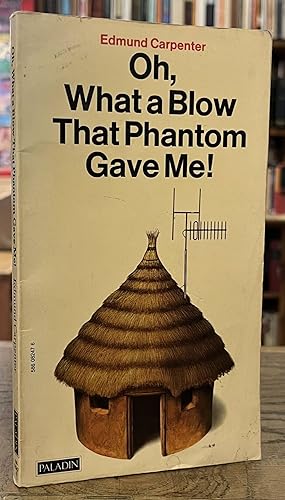 Seller image for Oh, What a Blow That Phantom Gave Me! for sale by San Francisco Book Company