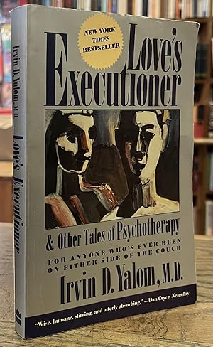 Seller image for Love's Executioner _ And Other Tales of Psychotherapy for sale by San Francisco Book Company