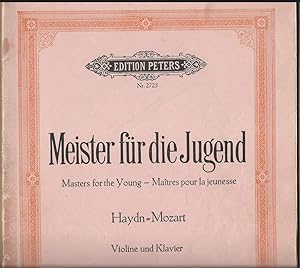 Bild des Verkufers fr Meister fr die Jugend / Masters for the Young / Maitres pour la jeunesse. Haydn - Mozart (= Edition Peters, Nr. 2725). Violine und Klavier [VIOLINSTIMME FEHLT]. zum Verkauf von Antiquariat Bcherstapel