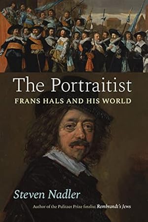 Bild des Verkufers fr The Portraitist: Frans Hals and His World zum Verkauf von WeBuyBooks