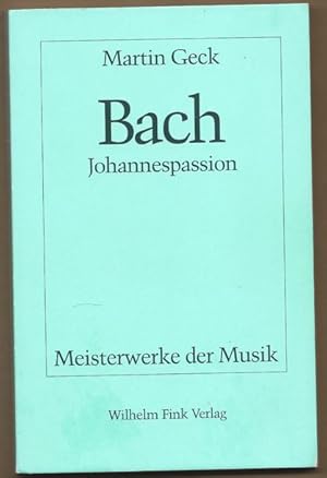 Bild des Verkufers fr Johann Sebastian Bach. Johannespassion BWV 245 (= Meisterwerke der Musik. Werkmonographien zur Musikgeschichte, Heft 55). zum Verkauf von Antiquariat Bcherstapel