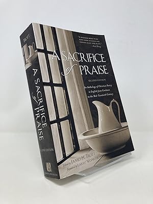 Seller image for A Sacrifice of Praise: An Anthology of Christian Poetry in English from Caedmon to the Mid-Twentieth Century for sale by Southampton Books