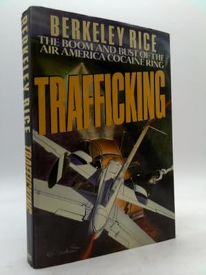 Bild des Verkufers fr Trafficking: The Boom and Bust of the Air America Cocaine Ring zum Verkauf von ThriftBooksVintage