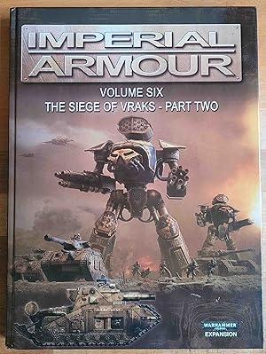 Imperial Armour - Volume Six ; The Siege of Vraks - Part Two