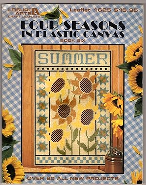 Four Seasons in Plastic Canvas: Book Six (Plastic Canvas Library Series, Leaflet #1625)