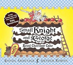 Seller image for Small Knight and George and the Royal Chocolate Cake (Small Kight and George) for sale by WeBuyBooks