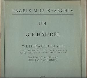 Image du vendeur pour Weihnachtsarie "Und siehe! Der Engel des Herrn kam ber sie", mit Rezitativen fr eine Sopranstimme und Basso continuo / "But lo! The Angel of the Lord came upon them" (= Nagels Musik-Archiv, Nr. 104). mis en vente par Antiquariat Bcherstapel