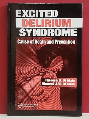 Image du vendeur pour Excited Delirium Syndrome: Cause of Death and Prevention mis en vente par Moe's Books