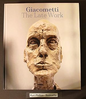 Bild des Verkufers fr Giacometti: The Late Work zum Verkauf von Kurtis A Phillips Bookseller