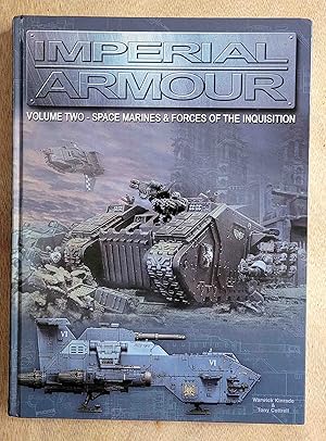 Imperial Armour - Volume Two ; Space Marines and Forces of the Inquisition