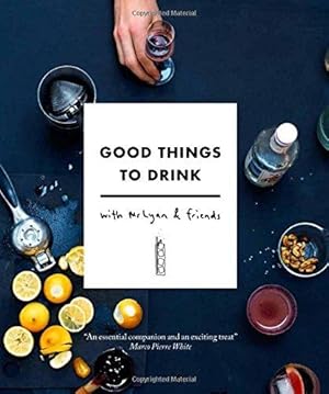 Bild des Verkufers fr Good Things to Drink with Mr Lyan and Friends zum Verkauf von WeBuyBooks