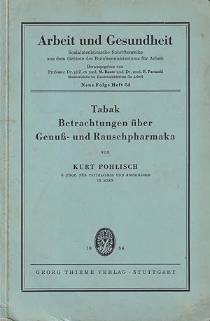 Seller image for Tabak: Betrachtungen ber Genu- und Rauschpharmaka. (Arbeit und Gesundheit, NF Heft 54). for sale by Homburger & Hepp