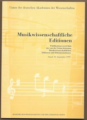 Bild des Verkufers fr Musikwissenschaftliche Editionen. Publikationsverzeichnis der von der Union betreuten Musikwissenschaftlichen Editionen und Dokumentationen. Stand: 30. September 1999. zum Verkauf von Antiquariat Bcherstapel