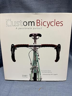 Seller image for Custom Bicycles. A Passionate Pursuit. for sale by Bryn Mawr Bookstore