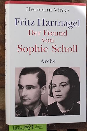 Fritz Hartnagel der Freund von Sophie Scholl