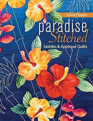 Bild des Verkufers fr Paradise Stitched - Sashiko & Applique Quilts zum Verkauf von Lake Country Books and More