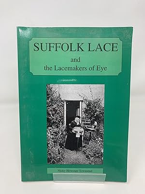 Suffolk Lace: and the Lacemakers of Eye