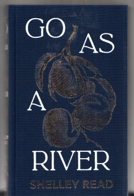 Seller image for Go As A River (signed/limited) for sale by COLD TONNAGE BOOKS