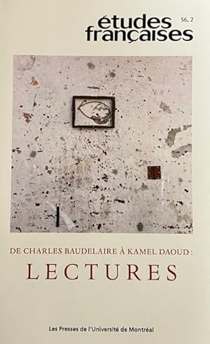 Études françaises, v. 56, no 2: De Charles Baudelaire à Kamel Daoud : Lectures