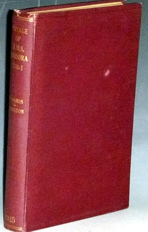 Voyage of H.M.S. Pandora; Despatcvhed to Arrest the Mutineers of the Bounty in the South Seas, 17...