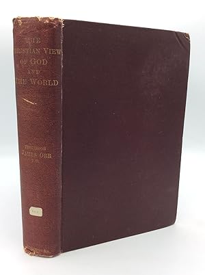 THE CHRISTIAN VIEW OF GOD AND THE WORLD as Centring in the Incarnation: Being the Kerr Lectures f...