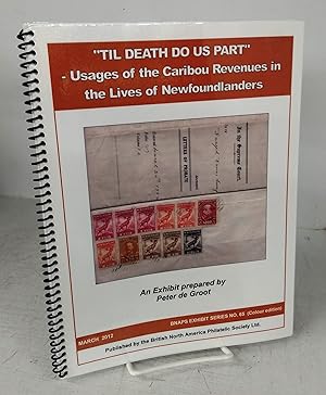 Seller image for "Til Death Do Us Part" - usages of the Caribou Revenues in the Lives of Newfoundlanders for sale by Attic Books (ABAC, ILAB)