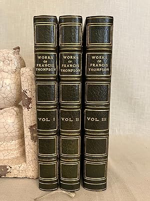 The Works of Francis Thompson (in 3 Volumes) Finely Bound.