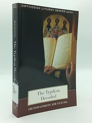 Bild des Verkufers fr THE TYPIKON DECODED: An Explanation of Byzantine Liturgical Practice zum Verkauf von Kubik Fine Books Ltd., ABAA