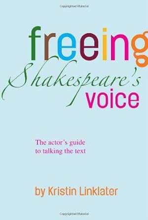 Imagen del vendedor de Freeing Shakespeare's Voice: The Actor's Guide to Talking the Text a la venta por WeBuyBooks