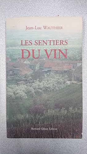 Image du vendeur pour Les sentiers du vin du pays Noir au pays Bleu mis en vente par Dmons et Merveilles