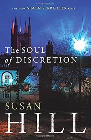 Imagen del vendedor de The Soul of Discretion: Discover book 8 in the bestselling Simon Serrailler series (Simon Serrailler, 8) a la venta por WeBuyBooks