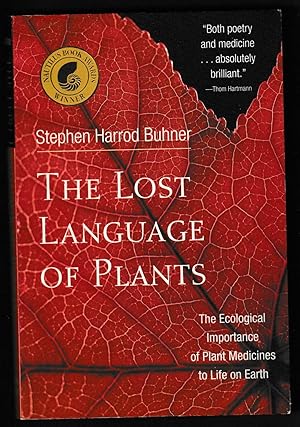 Seller image for The Lost Language of Plants: The Ecological Importance of Plant Medicine to Life on Earth: The Ecological Importance of Plant Medicines to Life on Earth for sale by Riverhorse Books